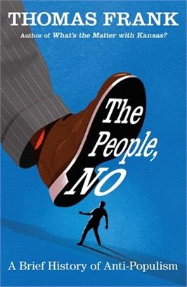 The People, No ― The War on Populism and the Fight for Democracy