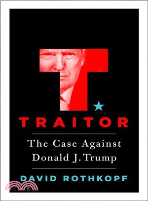 Treason ― The Case Against Donald J. Trump