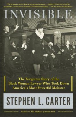 Invisible ― The Forgotten Story of the Black Woman Lawyer Who Took Down America's Most Powerful Mobster