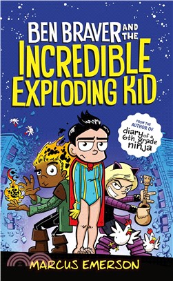 Ben Braver and the Incredible Exploding Kid (Ben Braver #2)(平裝本)
