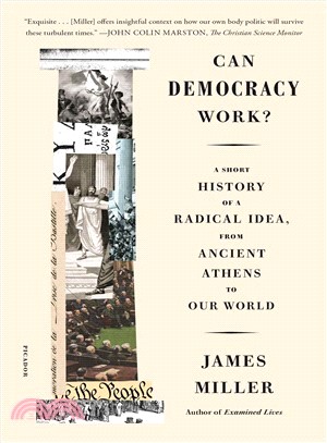 Can Democracy Work? ― A Short History of a Radical Idea, from Ancient Athens to Our World