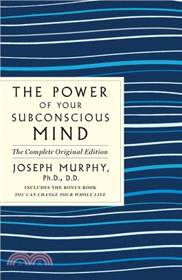The Power of Your Subconscious Mind ― The Complete Original Edition Plus Bonus Material - a Gps Guide to Life