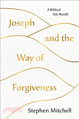 Joseph and the Way of Forgiveness ― A Biblical Tale Retold