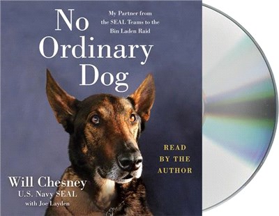 No Ordinary Dog ― My Partner from the Seal Teams to the Bin Laden Raid