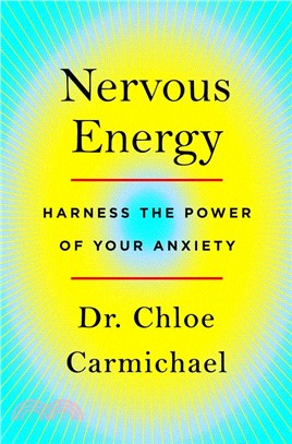 Nervous Energy: Harness the Power of Your Anxiety