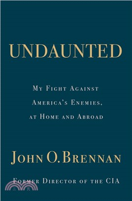 Undaunted ― My Fight Against America's Enemies, at Home and Abroad