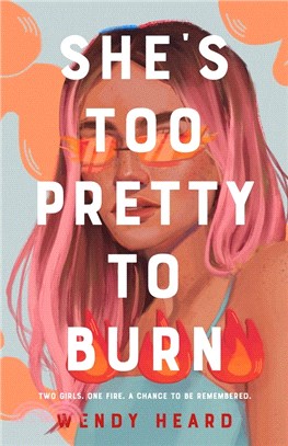 She's too pretty to burn /