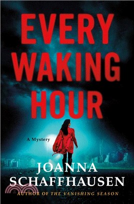 Every Waking Hour: A Mystery