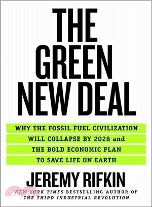 The Green New Deal ― Why the Fossil Fuel Civilization Will Collapse by 2028 and the Bold Economic Plan to Save Life on Earth