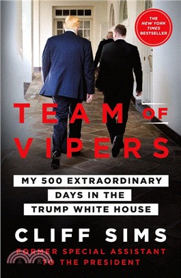 Team of Vipers ― My 500 Extraordinary Days in the Trump White House