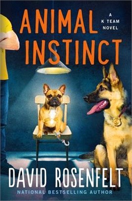 Animal Instinct: A K Team Novel