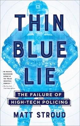 Thin Blue Lie ― The Failure of High-Tech Policing