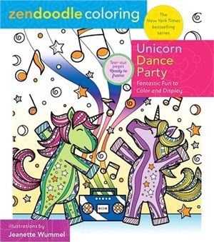 Zendoodle Coloring - Unicorn Dance Party ― Fantastic Fun to Color and Display