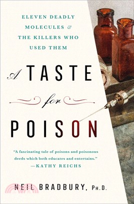 A taste for poison :eleven deadly molecules and the killers who used them /