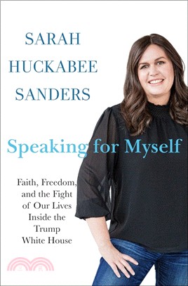Speaking for myself :faith, freedom, and the fight of our lives inside the Trump White House /