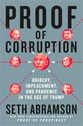 Proof of Corruption ― Bribery, Impeachment, and Pandemic in the Age of Trump
