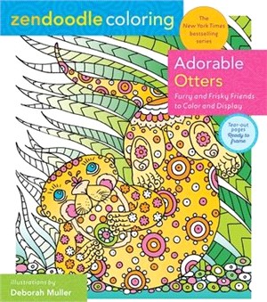 Zendoodle Coloring: Adorable Otters: Furry and Frisky Friends to Color and Display