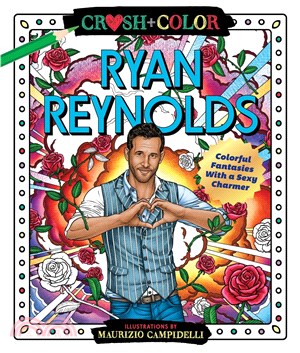 Crush and Color: Ryan Reynolds: Colorful Fantasies with a Sexy Charmer