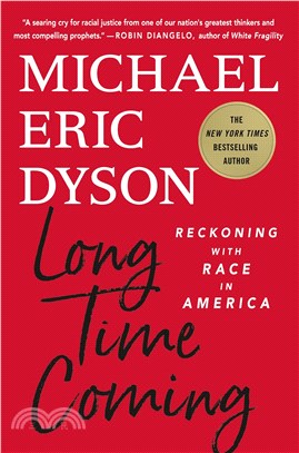 Long Time Coming : Reckoning with Race in America