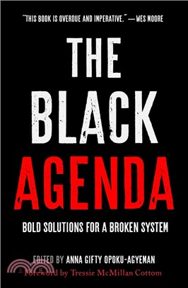 The Black Agenda: Bold Solutions for a Broken System