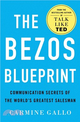 The Bezos Blueprint: Communication Secrets of the World's Greatest Salesman