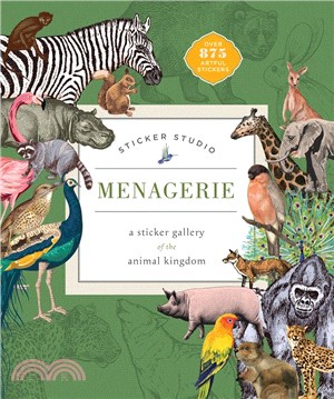 Sticker Studio: Menagerie: A Sticker Gallery of the Animal Kingdom
