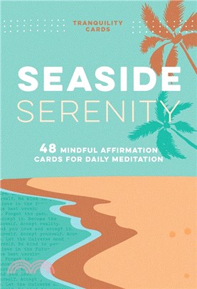 Tranquility Cards: Seaside Serenity: 48 Mindful Affirmation Cards for Daily Meditation