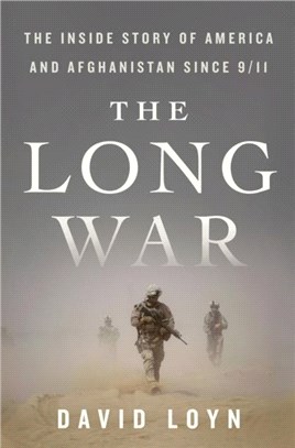 The Long War：The Inside Story of America and Afghanistan Since 9/11