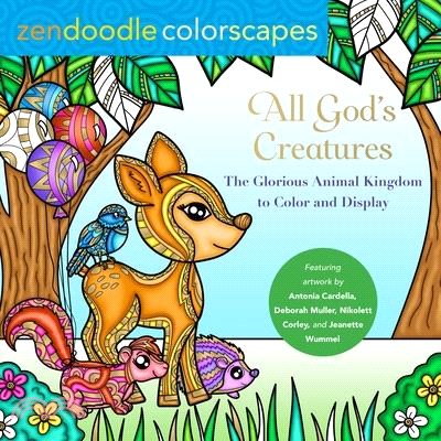 Zendoodle Colorscapes: All God's Creatures: The Glorious Animal Kingdom to Color and Display