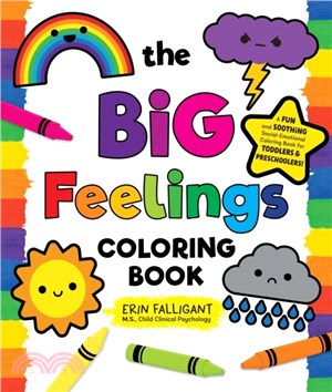 The Big Feelings Coloring Book：A Fun and Soothing Social-Emotional Coloring Book for Toddlers and Preschoolers!