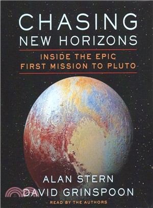 Chasing New Horizons ― Inside the Epic First Mission to Pluto