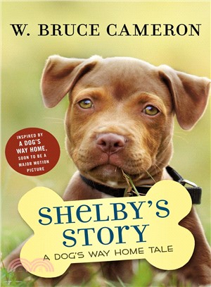 Shelby's Story ― A Dog's Way Home Tale