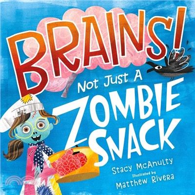 Brains! Not Just a Zombie Snack (精裝本)