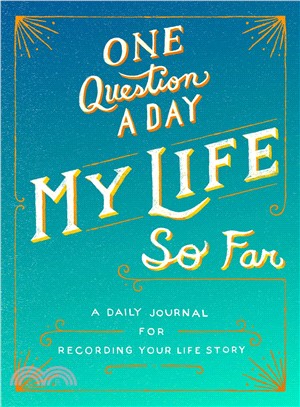 One Question a Day - My Life So Far ― A Daily Journal for Recording Your Life Story