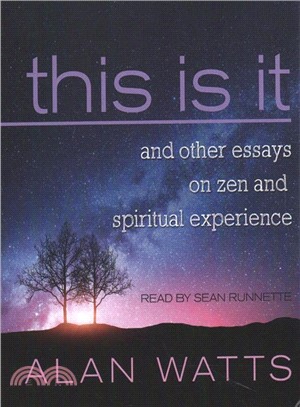 This Is It ― And Other Essays on Zen and Spiritual Experience