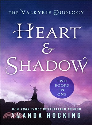 Heart & Shadow ― The Valkyrie Duology