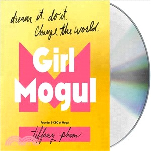 Girl Mogul ― Dream It. Do It. Change the World