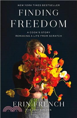 Finding Freedom: A Cook's Story; Remaking a Life from Scratch