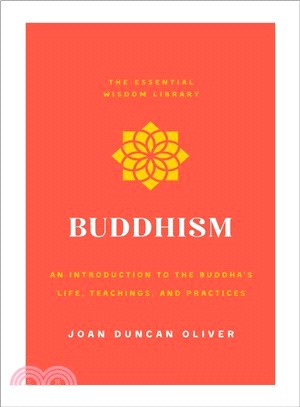 Buddhism ― An Introduction to the Buddha's Life, Teachings, and Practices