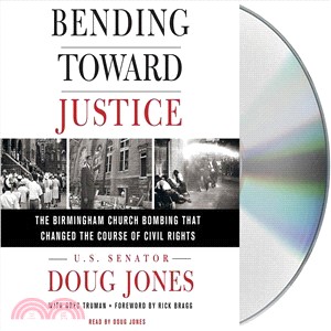 Bending Toward Justice ― The Birmingham Church Bombing That Changed the Course of Civil Rights
