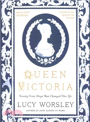 Queen Victoria ― Twenty-Four Days That Changed Her Life