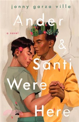 Ander & Santi Were Here：A Novel