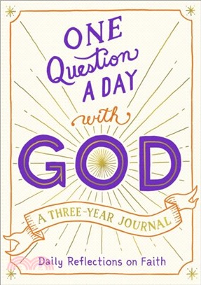 One Question a Day with God: A Three-Year Journal：Daily Reflections on Faith