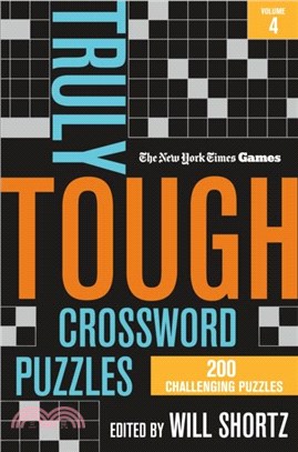 New York Times Games Truly Tough Crossword Puzzles Volume 4：200 Challenging Puzzles