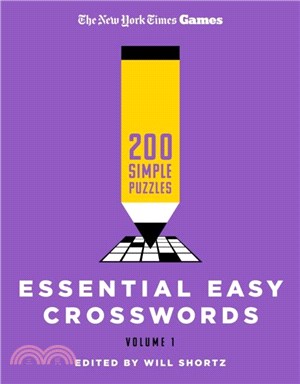 New York Times Games Essential Easy Crosswords Volume 1：200 Simple Puzzles