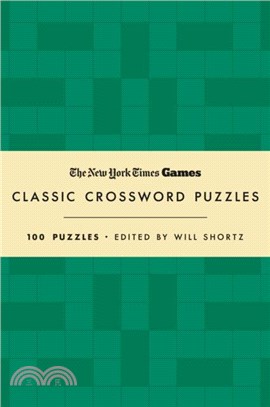 New York Times Games Classic Crossword Puzzles (Forest Green and Cream)：100 Puzzles Edited by Will Shortz