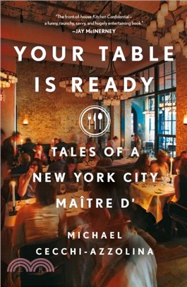 Your Table Is Ready：Tales of a New York City Maitre D'