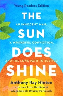 The Sun Does Shine (Young Readers Edition): An Innocent Man, a Wrongful Conviction, and the Long Path to Justice