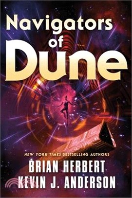 Navigators of Dune: Book Three of the Schools of Dune Trilogy