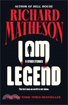 I Am Legend: And Other Stories